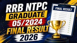 RRB NTPC Graduate Level Final Result 2026 Out